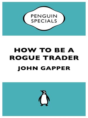 cover image of How to be a Rogue Trader